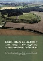 Hugo Lamdin-Whymark, Kate Cramp, Leo Webley, Tim Allen - Castle Hill and its Landscape, Häftad