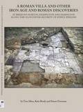 A Roman Villa and Other Iron Age and Roman Discoveries