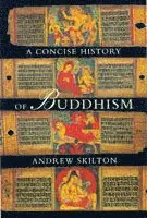 Andrew Skilton - Concise History of Buddhism, Häftad. Tillgänglighet: Lägg i varukorg