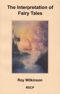 Roy Wilkinson - The Interpretation of Fairy Tales, Häftad