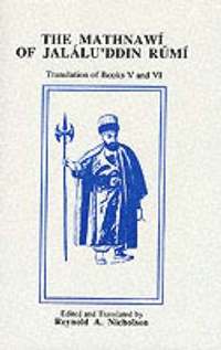 Mathnawi of Jalalu'ddin Rumi, Volume 6 (English translation)