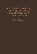 Document Forms for Official Orders of Appointment in the Mughal Empire