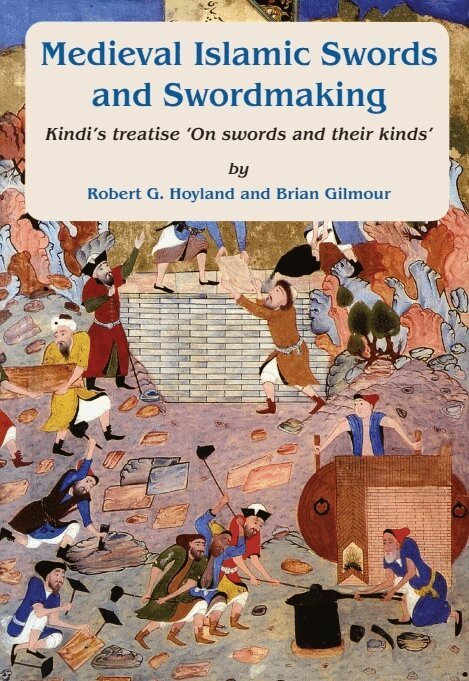 Robert Hoyland, Brian Gilmour - Medieval Islamic Swords and Swordmaking, E-bok