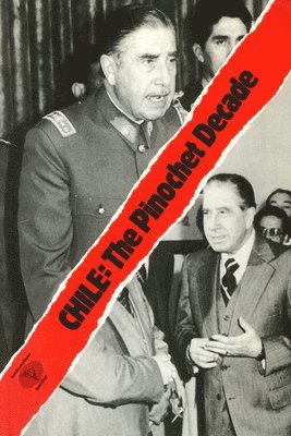 Phillip O'Brien, Jacqueline Roddick - Chile: The Pinochet Decade, Häftad