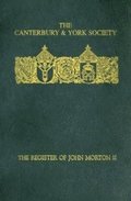 Register of John Morton, Archbishop of Canterbury 1486-1500: II