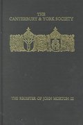 Register of John Morton, Archbishop of Canterbury 1486-1500: III