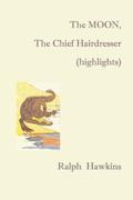 Moon, the Chief Hairdresser (highlights)