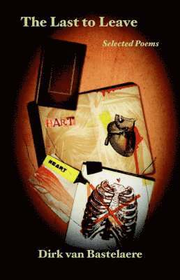 Dirk van Bastelaere - Last to Leave, Häftad