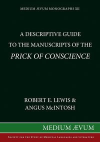 Descriptive Guide to the Manuscripts of the 'Prick of Conscience'