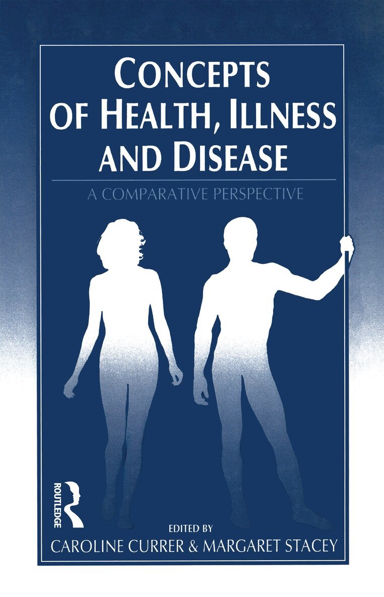 Caroline Currer, Meg Stacey - Concepts of Health, Illness and Disease, Inbunden