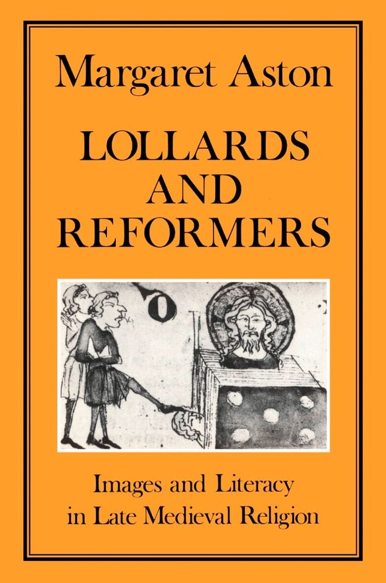 Margaret Aston - Lollards and Reformers, Häftad