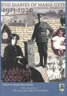 Maria Gyte - Diaries of Maria Gyte of Sheldon, Derbyshire 1913-1920, Häftad
