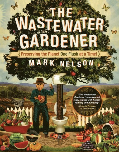 Mark Nelson - Wastewater Gardener, E-bok