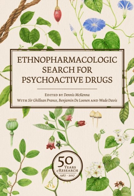 Benjamin De Loenen, Wade Davis, Ghillean T. Prance, Dennis McKenna - Ethnopharmacologic Search for Psychoactive Drugs (Vol. 2), E-bok