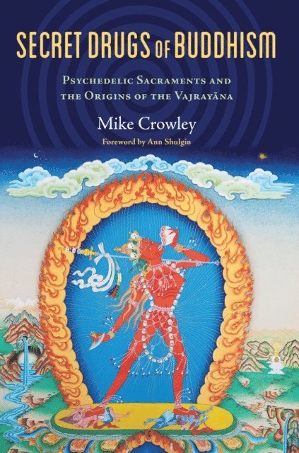 Michael Crowley - Secret Drugs of Buddhism, E-bok