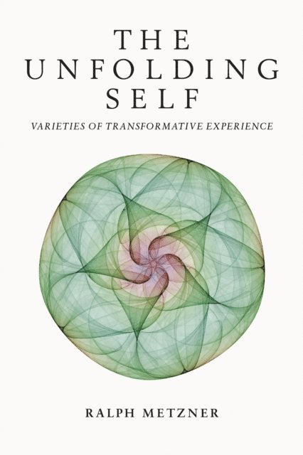 Ralph Metzner - Unfolding Self, E-bok