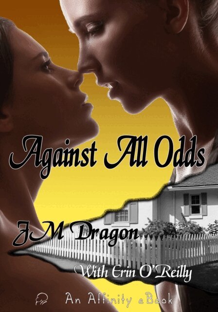 Erin O'Reilly, JM Dragon - Against All Odds, E-bok