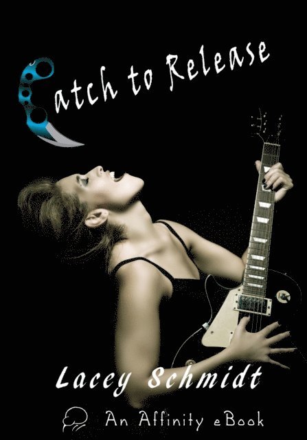 Lacey Schmidt - Catch to Release, E-bok
