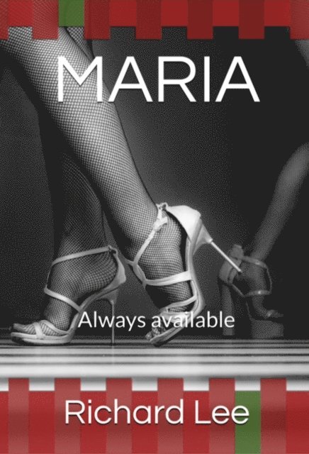 Richard Lee - Maria: Always Available, E-bok