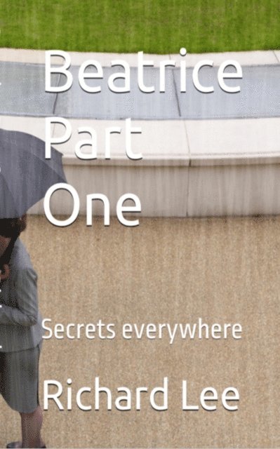 Richard Lee - Beatrice Part One, E-bok