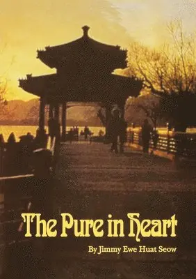Jimmy Ewe Huat Seow - The Pure in Heart, Häftad. Tillgänglighet: Lägg i varukorg