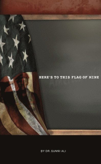Sunni Ali - Here's to This Flag of Mine, E-bok