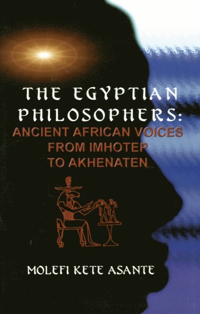 Molefi Kete Asante - Egyptian Philosophers, E-bok