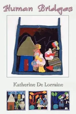 Katherine De Lorraine - Human Bridges, Häftad. Tillgänglighet: Lägg i varukorg