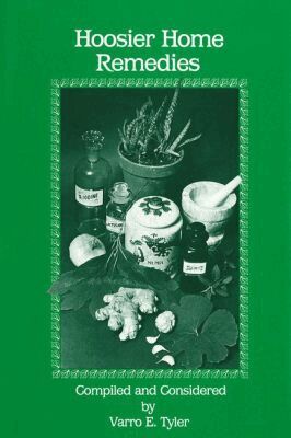Varro E. Tyler - Hoosier Home Remedies, Häftad. Tillgänglighet: Tillfälligt slut