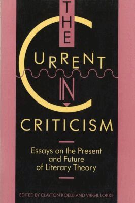 Clayton Koelb, Virgil Lokke - Current in Criticism, Häftad. Tillgänglighet: Tillfälligt slut