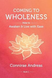 Coming to Wholeness