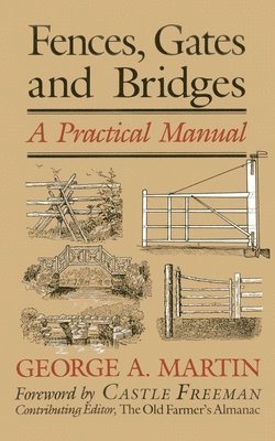 George  A. Martin - Fences, Gates & Bridges, Häftad