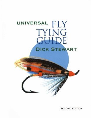 Dick Stewart - Universal Fly Tying Guide, Häftad