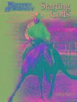 Mike Kevil - Starting Colts: Catching / Sacking Out / Driving / First Ride / First 30 Days / Loading, Revised, Häftad. Tillgänglighet: Tillfälligt slut