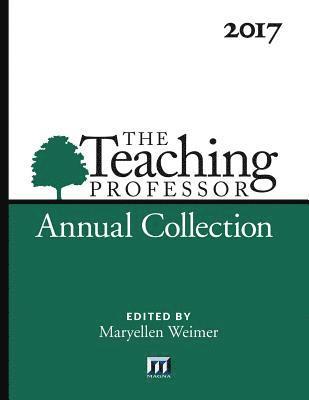 Magna Publications Incorprated - 2017 Teaching Professor Annual Collection, Häftad