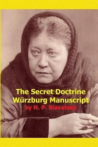 The Secret Doctrine Wurzburg Manuscript