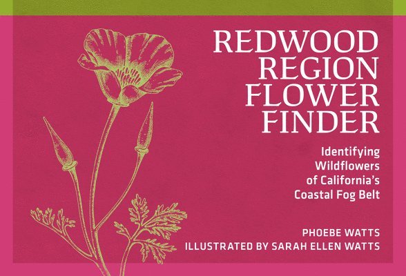 Phoebe Watts - Redwood Region Flower Finder, Häftad. Tillgänglighet: Tillfälligt slut