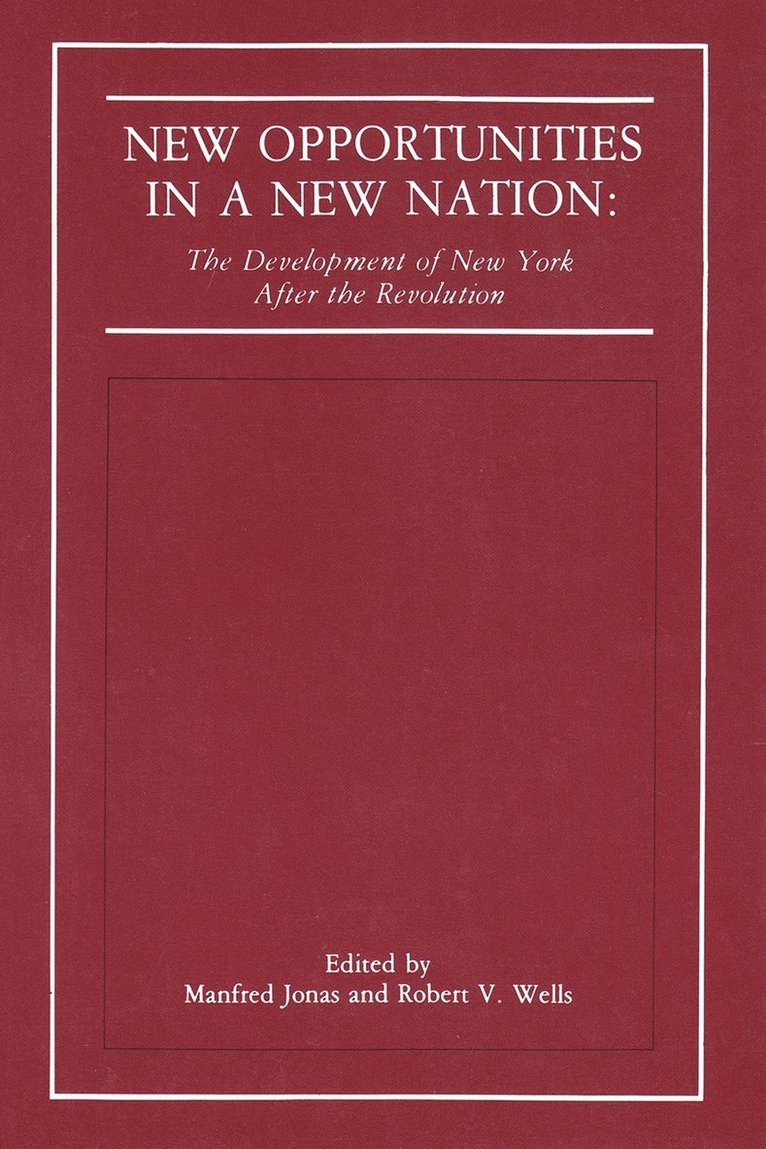 Manfred Jonas, Robert V. Wells - New Opportunities in a New Nation, Inbunden. Tillgänglighet: Tillfälligt slut