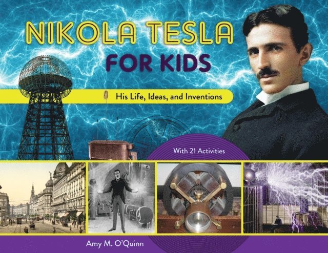 Amy M. O'Quinn - Nikola Tesla for Kids, E-bok