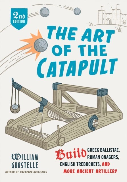 William Gurstelle - Art of the Catapult, E-bok. Tillgänglighet: Lägg i varukorg