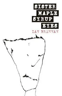 Ian Brennan - Sister Maple Syrup Eyes, Häftad. Tillgänglighet: Lägg i varukorg