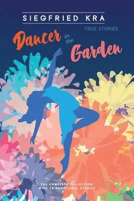 Siegfried Kra - Dancer in the Garden, Häftad. Tillgänglighet: Lägg i varukorg