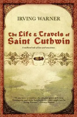 Irving Warner - Life & Travels of Saint Cuthwin, Inbunden. Tillgänglighet: Lägg i varukorg