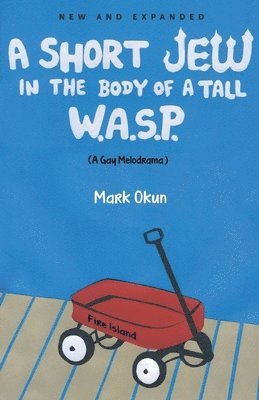 Mark Okun - Short Jew in the Body of a Tall W.A.S.P., Häftad