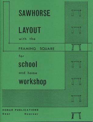 Forrest W. Bear, Thomas Hoerner - Sawhorse Layout with the Framing Square for School and Home Workshop, Häftad. Tillgänglighet: Tillfälligt slut