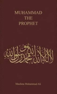 Maulana Muhammad Ali - Muhammad, the Prophet, Häftad