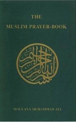 Muslim Prayer Book av Maulana Muhammad Ali