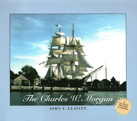 John F. Leavitt - Charles W. Morgan Book, Häftad. Tillgänglighet: Tillfälligt slut