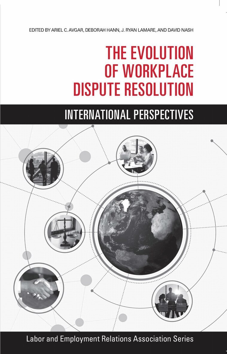 Ariel C. Avgar, Deborah Hann, Ryan Lamare, David Nash - Evolution of Workplace Dispute Resolution, Häftad. Tillgänglighet: Tillfälligt slut