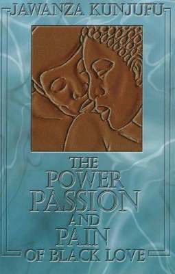 Jawanza Kunjufu - Power, Passion & Pain of Black Love, Häftad